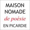 Visuel - Maison Nomade de poésie en Picardie